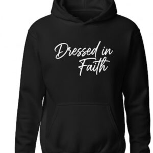 Dressed in Faith Hoodie